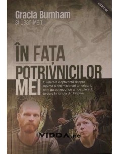 In fata potrivnicilor mei - Gracia Burnham