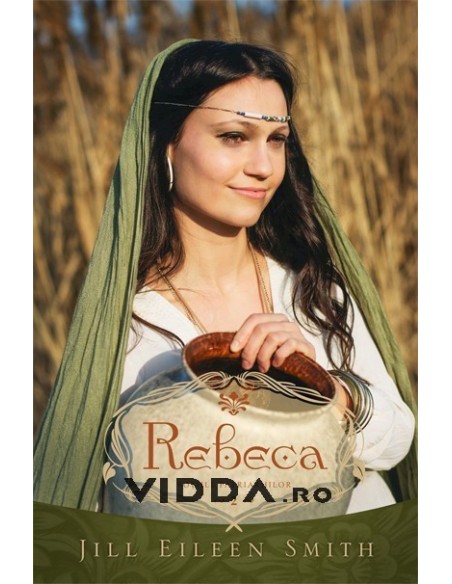 Rebeca - Sotiile Patriarhilor 2 - Jill Eileen Smith (fata)