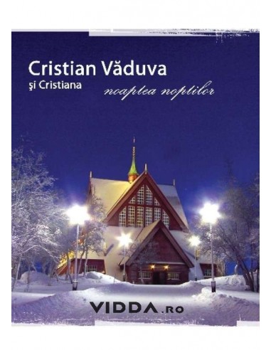Noaptea noptilor - Cristian si Cristina Vaduva