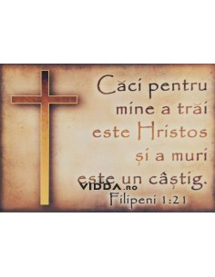 Caci pentru mine a trai este Hristos