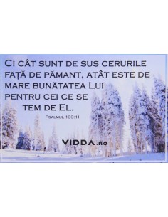 Ci cat sunt de sus cerurile fata de pamant, atat este de mare bunatatea Lui