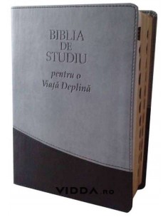 Biblia de studiu pentru o viata deplina cu explicatii - Margini aurii - Index de cautare - Piele ecologica - Gri negru