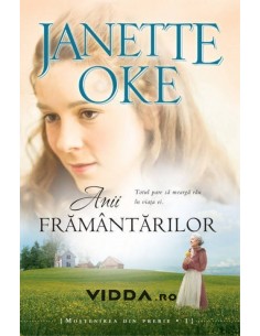 Anii framantarilor vol. 1 - Janette Oke