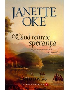 Cand reinvie speranta vol. 4 - Janette Oke
