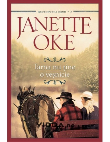 Iarna nu tine o vesnicie vol. 3 - Janette Oke