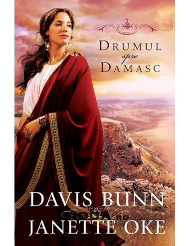 Drumul spre Damasc - Janette Oke & Davis Bunn