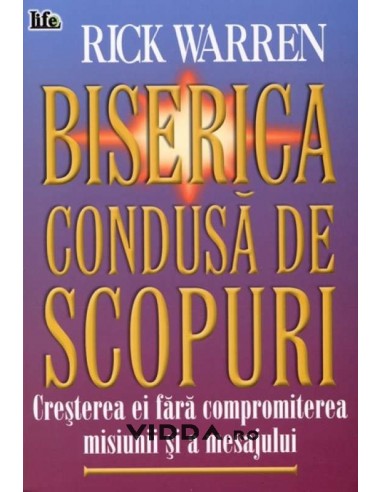Biserica condusa de scopuri - Rick Warren