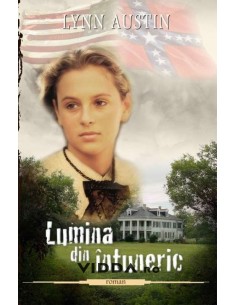 Lumina din intuneric - Lynn Austin