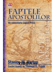Faptele apostolilor - Stanley M Horton