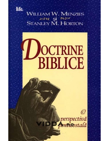Doctrine biblice - William W Menzies & Stanley M Horton