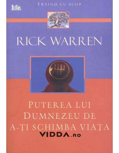 Puterea lui Dumnezeu de a-ti schimba viata - Rick Warren