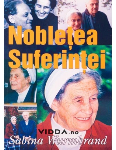 Nobletea suferintei - Sabina Wurmbrand