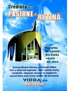 Credinta intre pasiune si rutina - Maria Goron