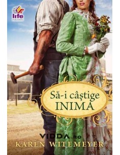 Sa-i castige inima - Karen Witemeyer