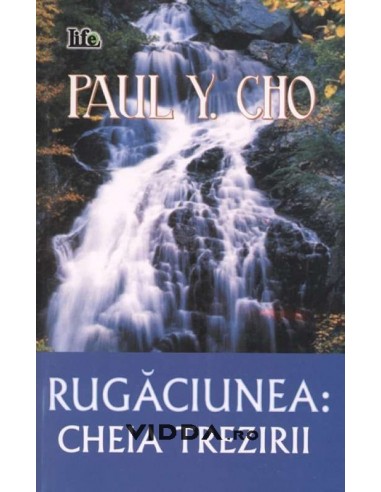 Rugaciunea cheia trezirii - Paul Yonggi Cho