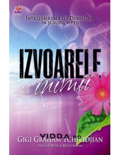 Izvoarele inimii - Gigi Graham Tchividjian