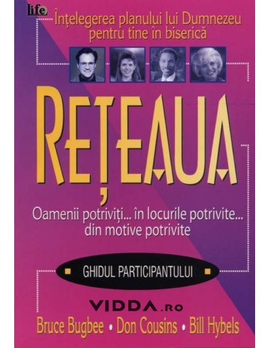 Reteaua - oamenii potriviti - Bill Hybels & Bruce Bugbee