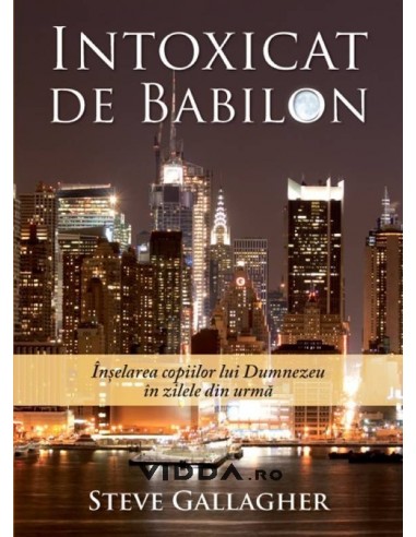 Intoxicat de Babilon - Steve Gallagher