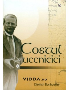Costul uceniciei - Dietrich Bonhoeffer