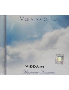 Mai vino iar Isus - Mariana Somesan