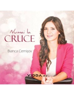 Numai la cruce - Bianca Cernisov