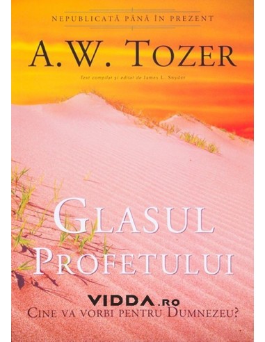 Glasul Profetului - A.W.Tozer